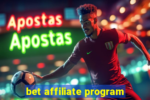 bet affiliate program